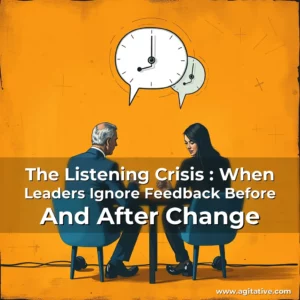 Artistic representation for The Listening Crisis : When Leaders Ignore Feedback Before And After Change