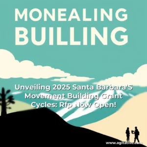 Artistic representation for Unveiling 2025 Santa Barbara'S Movement Building Grant Cycles: Rfp Now Open!