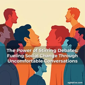 Artistic representation for The Power of Stirring Debates: Fueling Social Change Through Uncomfortable Conversations