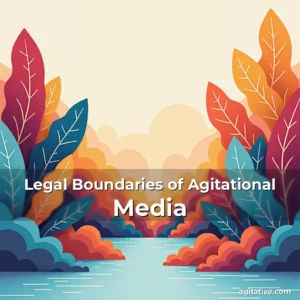 Artistic representation for Legal Boundaries of Agitational Media