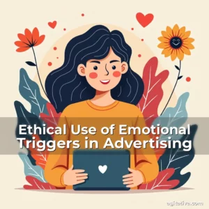 Artistic representation for Ethical Use of Emotional Triggers in Advertising