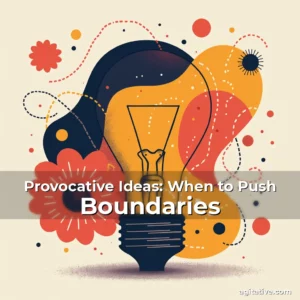 Artistic representation for Provocative Ideas: When to Push Boundaries