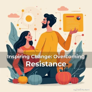 Artistic representation for Inspiring Change: Overcoming Resistance