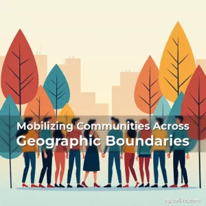 Artistic representation for Mobilizing Communities Across Geographic Boundaries